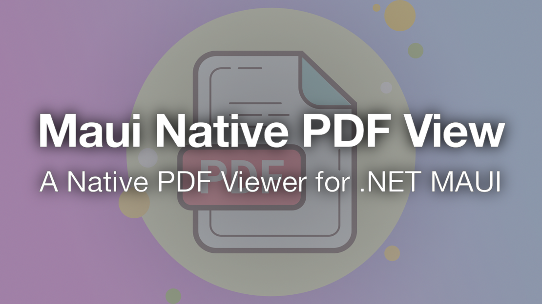 MauiNativePdfView - A Native PDF Viewer for .NET MAUI